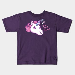 I'm Real To Me ~ Unicorn Kids T-Shirt